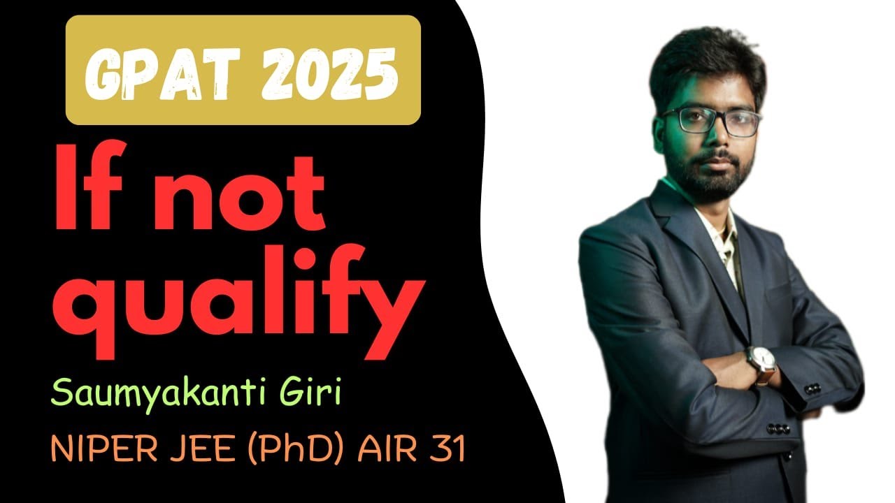 If GPAT 2025 not qualify | What next? | A Must watch video for all GPAT aspirants