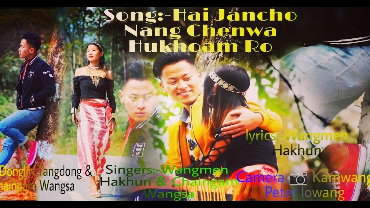 Hai Jancho Nang Chenwa Hukhoam Ro, (New NOCTE Album Video#Arunachal pradesh India,