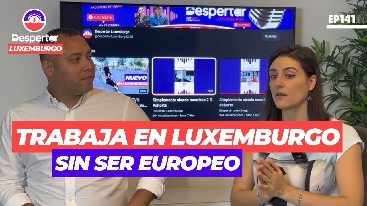 Ahora es más fácil trabajar en Luxemburgo para los NO europeos ǀ EP141