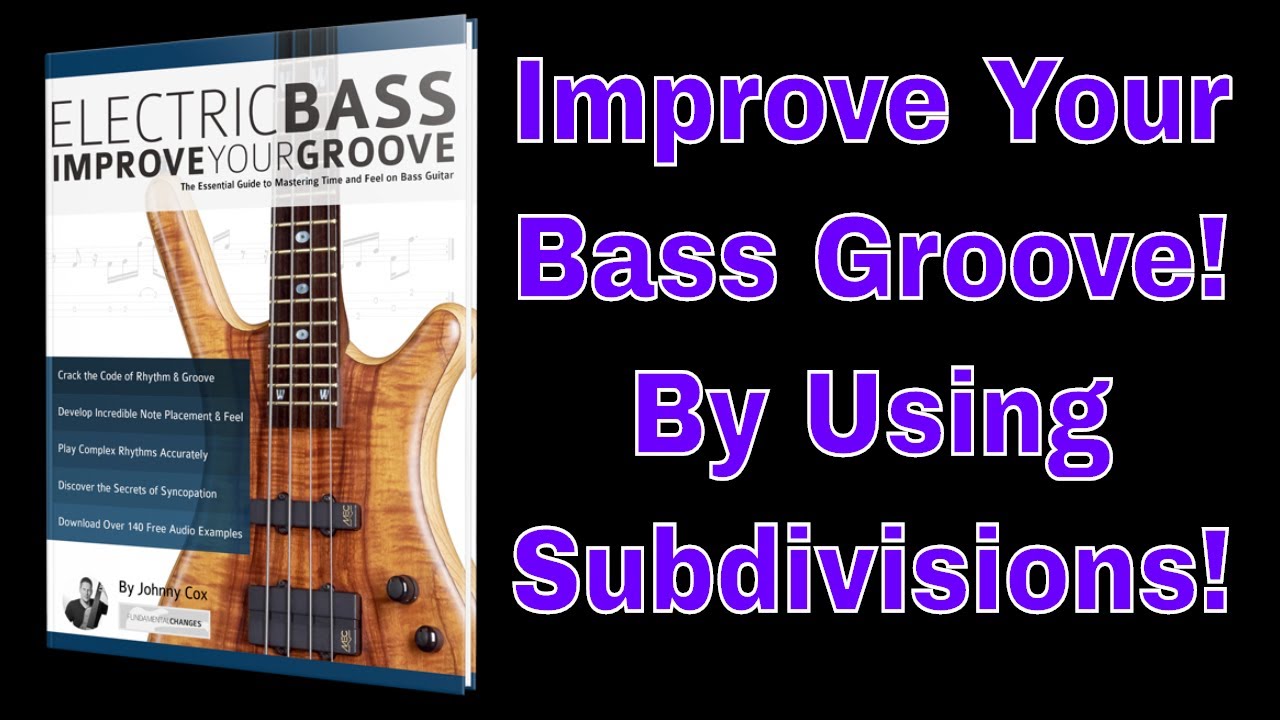 Improve Your Bass Groove - Learn Subdivisions on Bass Guitar