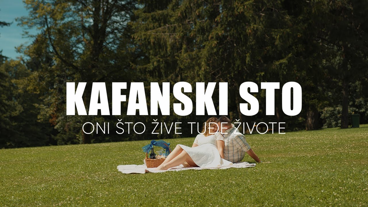 KAFANSKI STO - ONI ŠTO ŽIVE TUĐE ŽIVOTE (Official Video)