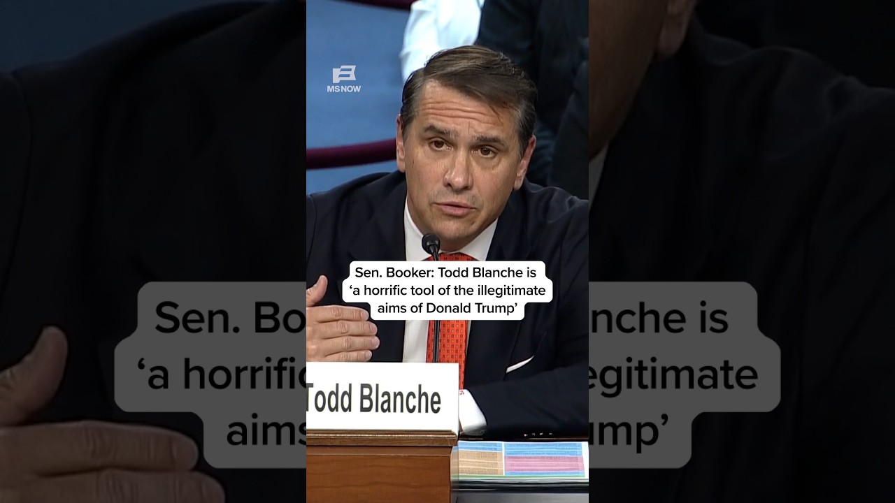 Sen. Booker: Todd Blanche is a 'horrific tool of the illegitimate aims of Donald Trump'