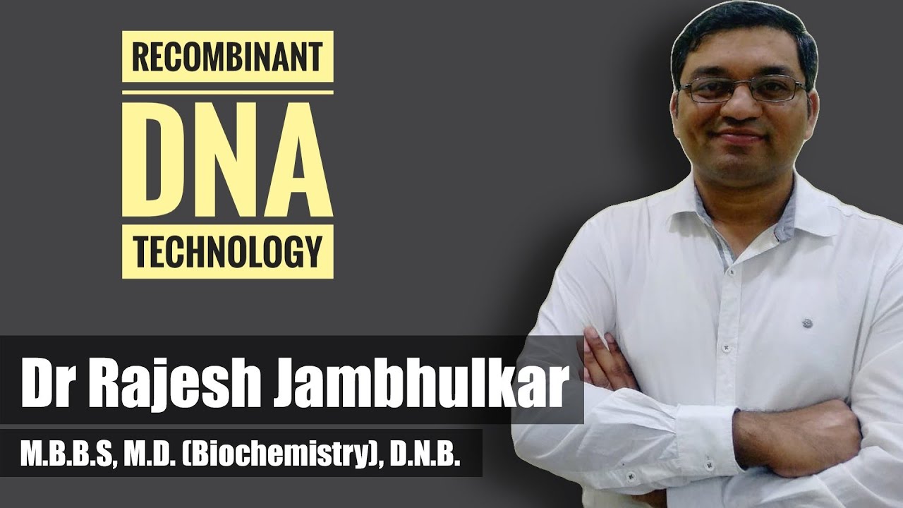 Recombinant DNA technology ( Genetic engineering)