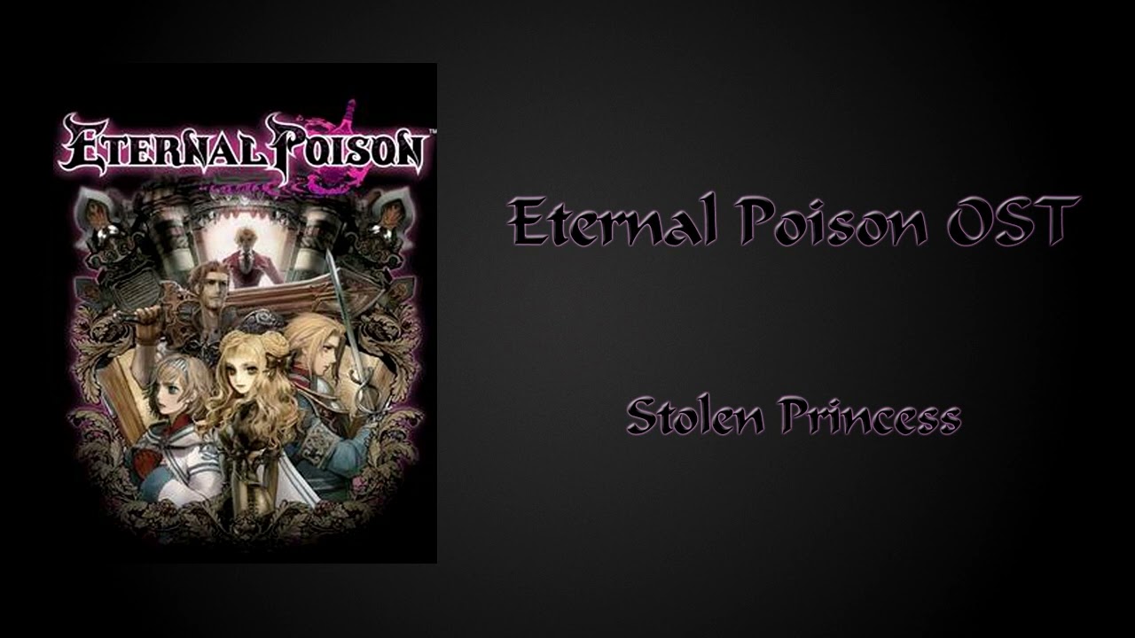 Eternal Poison OST - Stolen Princess