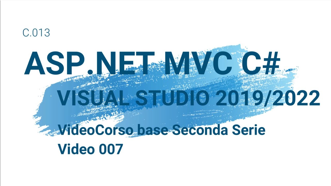 007 CorsoBase Sconda Serie ASP Net MVC C#