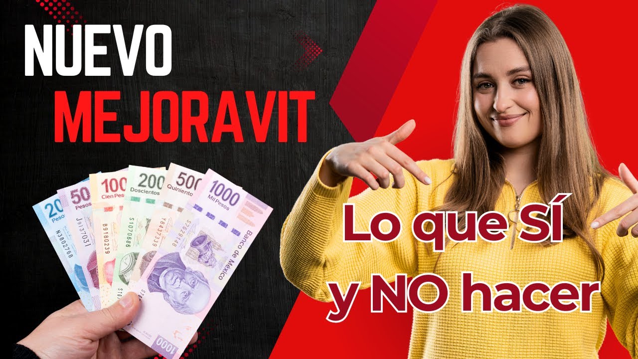 &iquest;C&Oacute;MO FUNCIONA EL NUEVO MEJORAVIT? Requisitos y Proceso