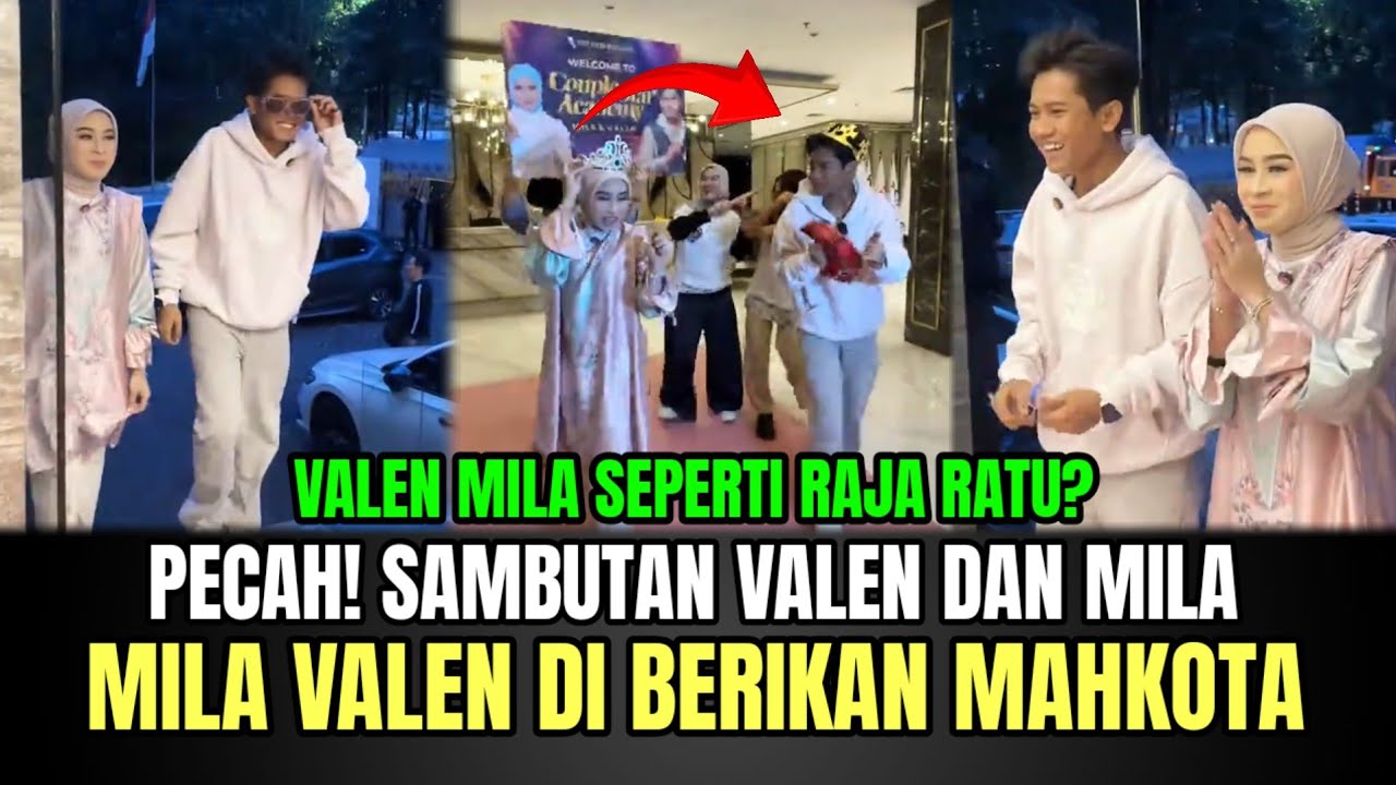 PECAH! Sambutan Valen dan Mila, Mila Valen di Berikan Mahkota Raja dan Ratu!