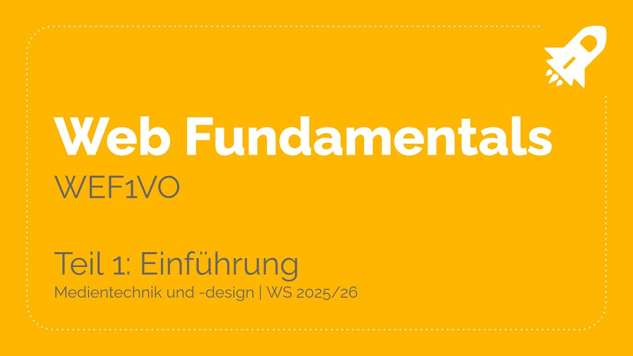 WS25/26 – WEF1VO Web Fundamentals Teil 1: Einführung