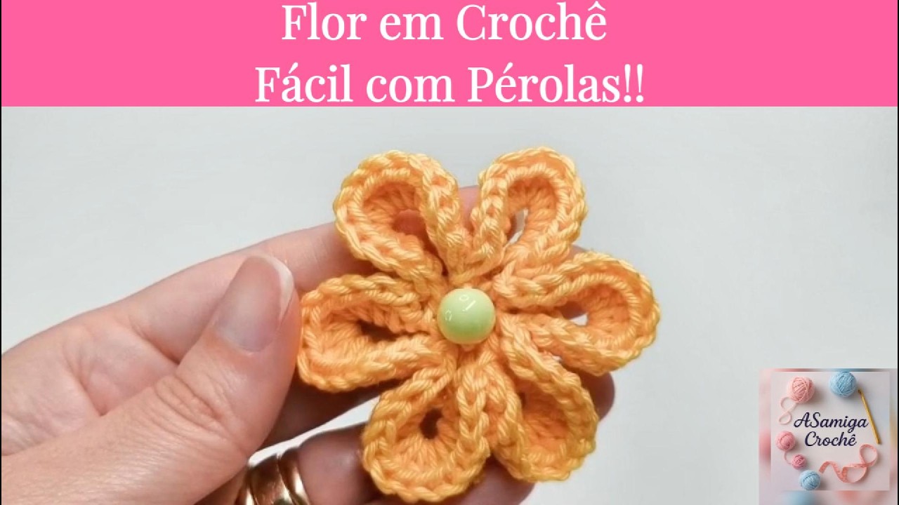Flor em Crochê Fácil com Pérola!!
