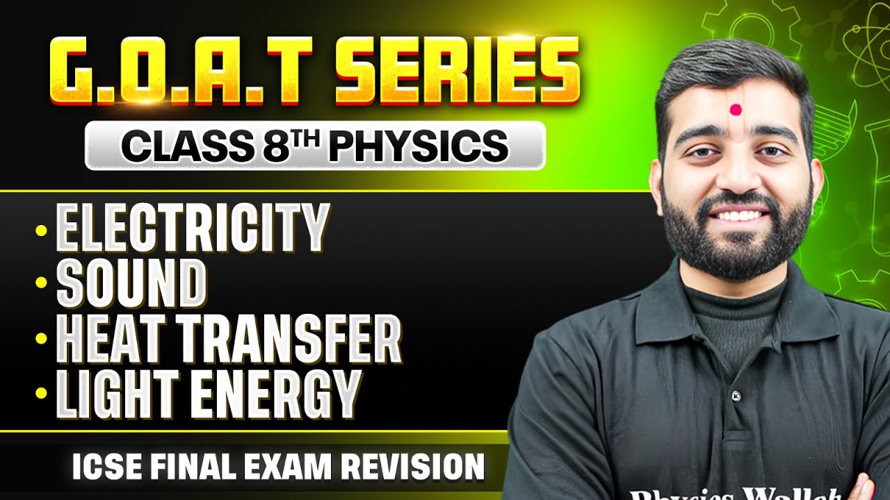 Class 8 ICSE Physics Marathon | 4 Chapters in 1 Video | GOAT Series Day 4
