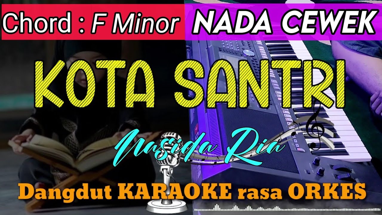 KOTA SANTRI - Nasida Ria Versi Qasidah Dangdut KARAOKE rasa ORKES || Nada Cewek