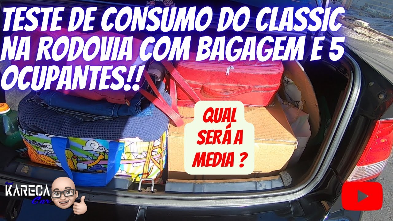 CONSUMO DO CLASSIC NA RODOVIA COM BAGAGEM E CINCO OCUPANTES!! #SERÁECONÔMICO?