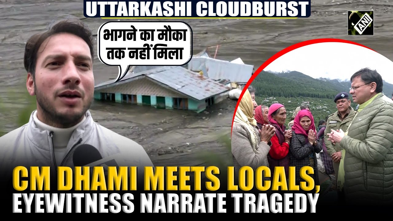 'Bhaagne Tak Ka Mauka Nahi Mila...' CM Dhami meets locals as eyewitness recount flash flood horror