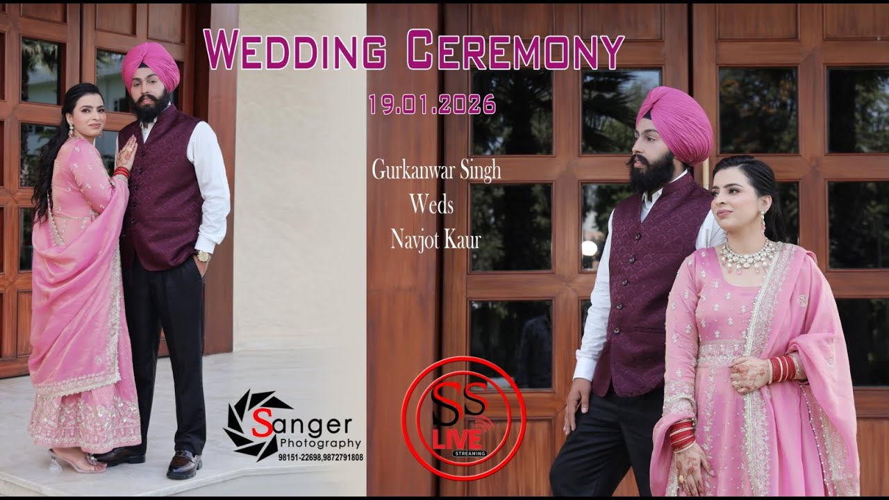 Wedding Ceremony ll Gurkanwar Singh Weds Navjot Kaur ll Sanger Studio Spl