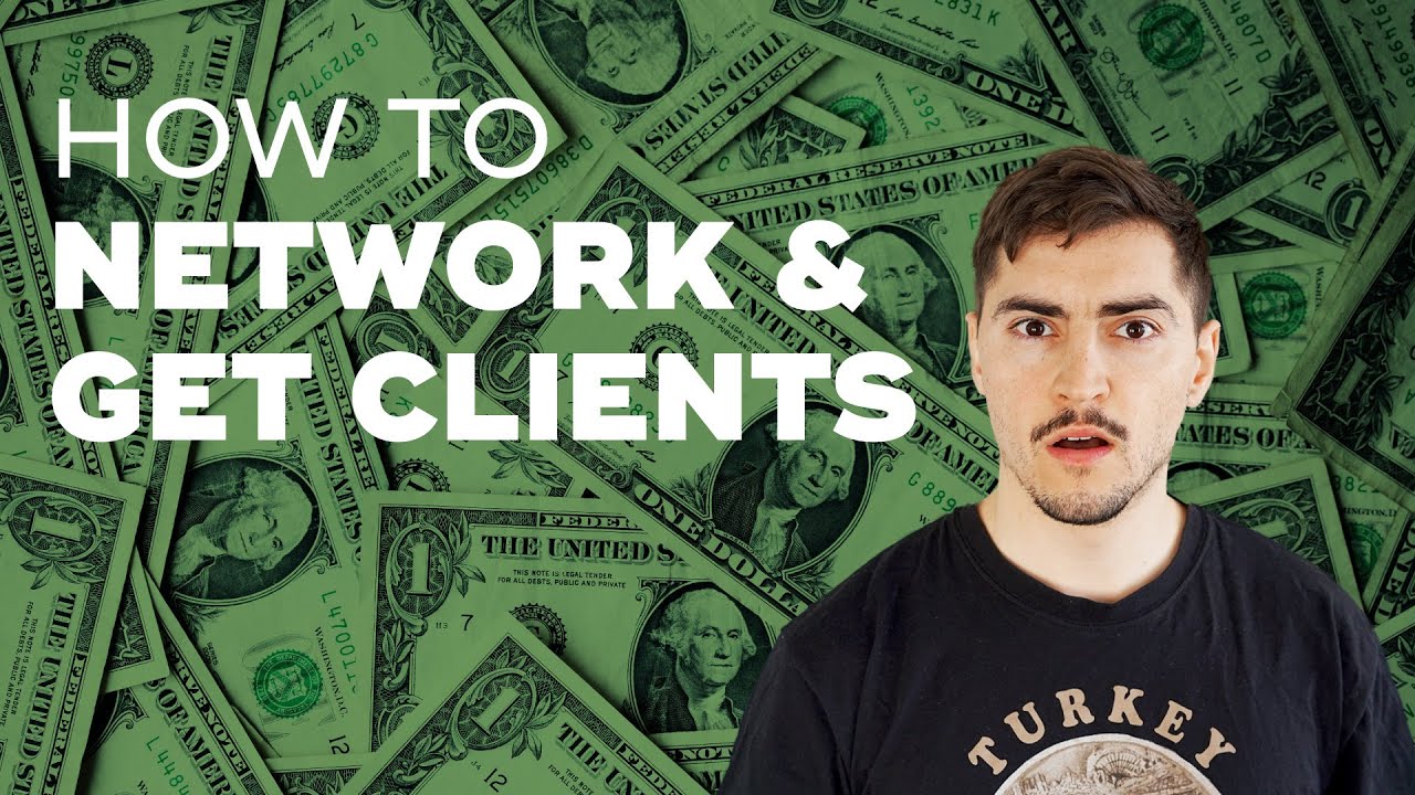 How to NETWORK and GET CLIENTS in 2022