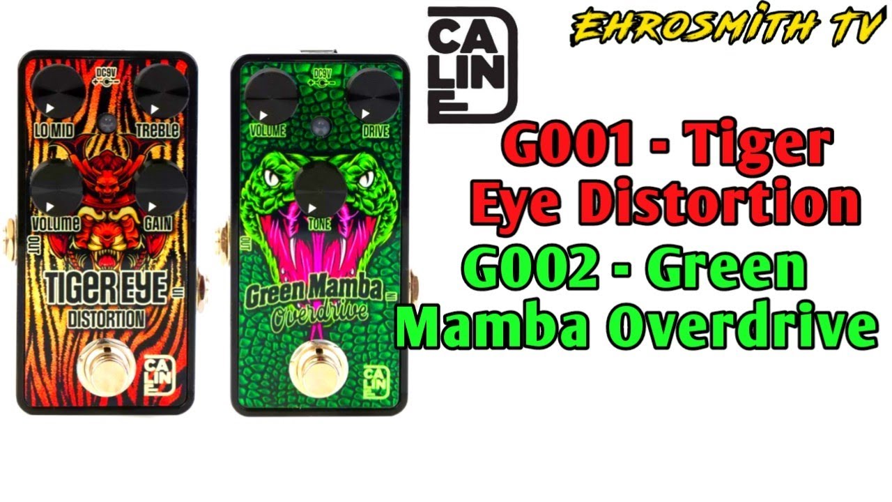Caline G-Series Pedals: Caline G001 Tiger Eye Distortion & Caline G002 Green Mamba Overdrive Pedal