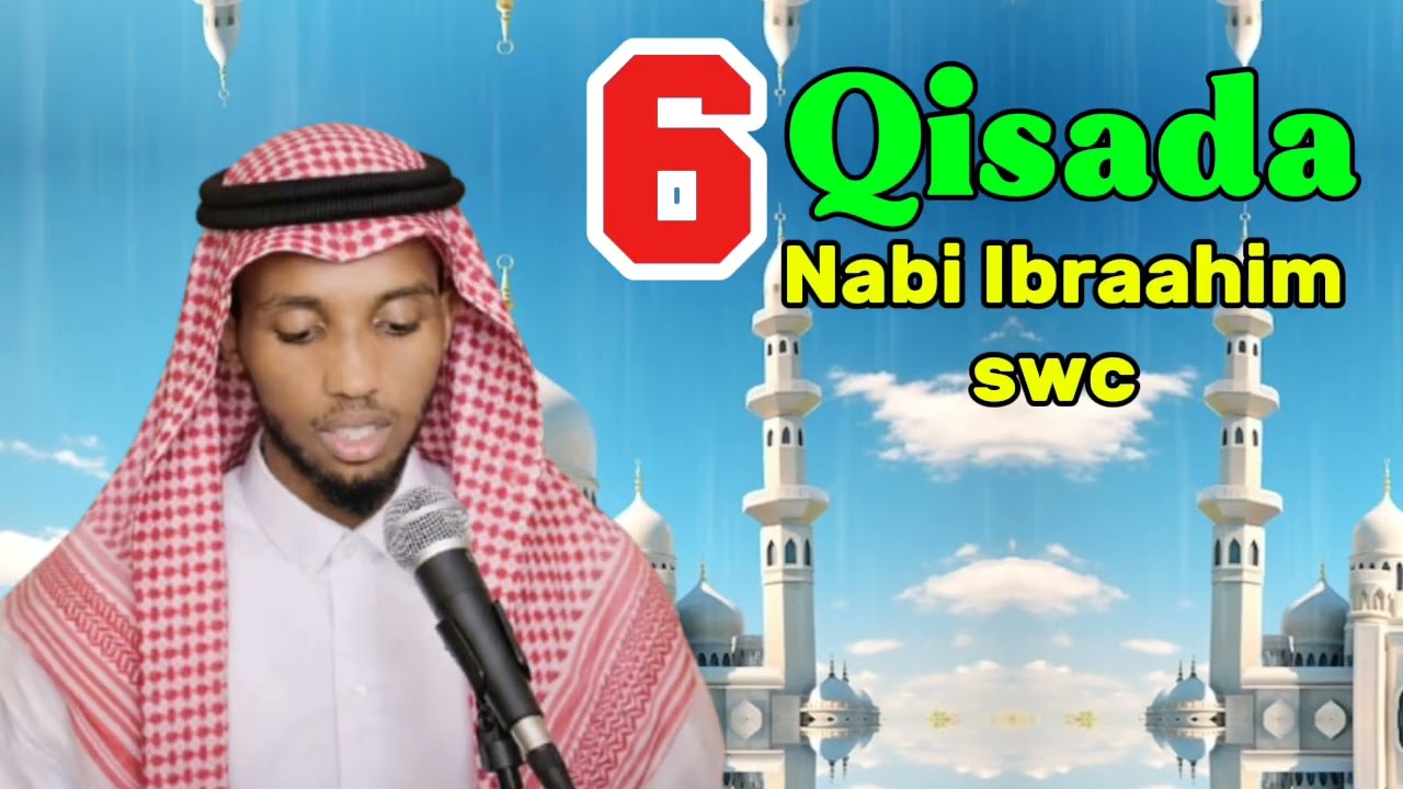 Taxanaha Qisooyinka Nabiyasa || Q/6aad Nabi Ibraahim swc