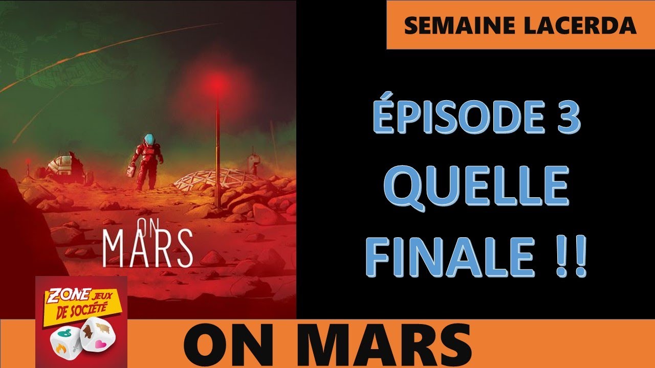 Session de jeu solo d'On Mars - Épisode 3