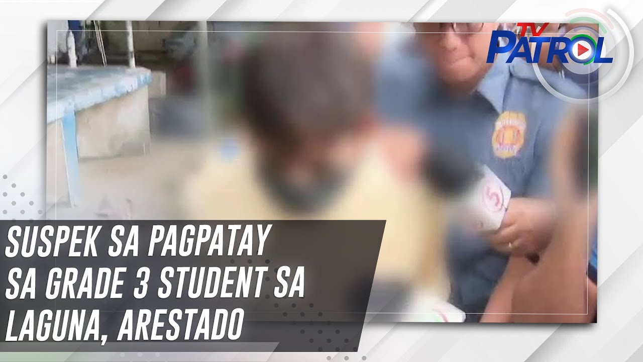 Suspek sa pagpatay sa Grade 3 student sa Laguna, arestado | TV Patrol