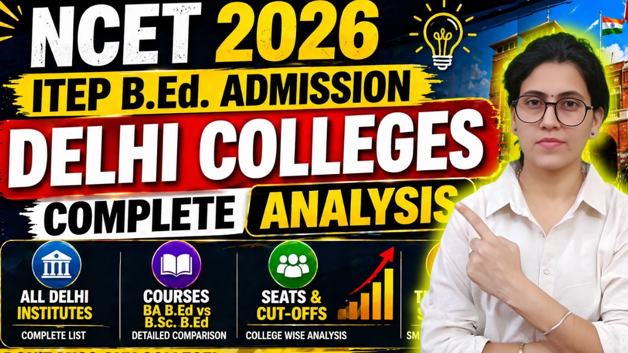 NCET 2026 DELHI ITEP B.ED. College Complete List & Analysis #ncet #ncet2026 #ncetitep #itep2026