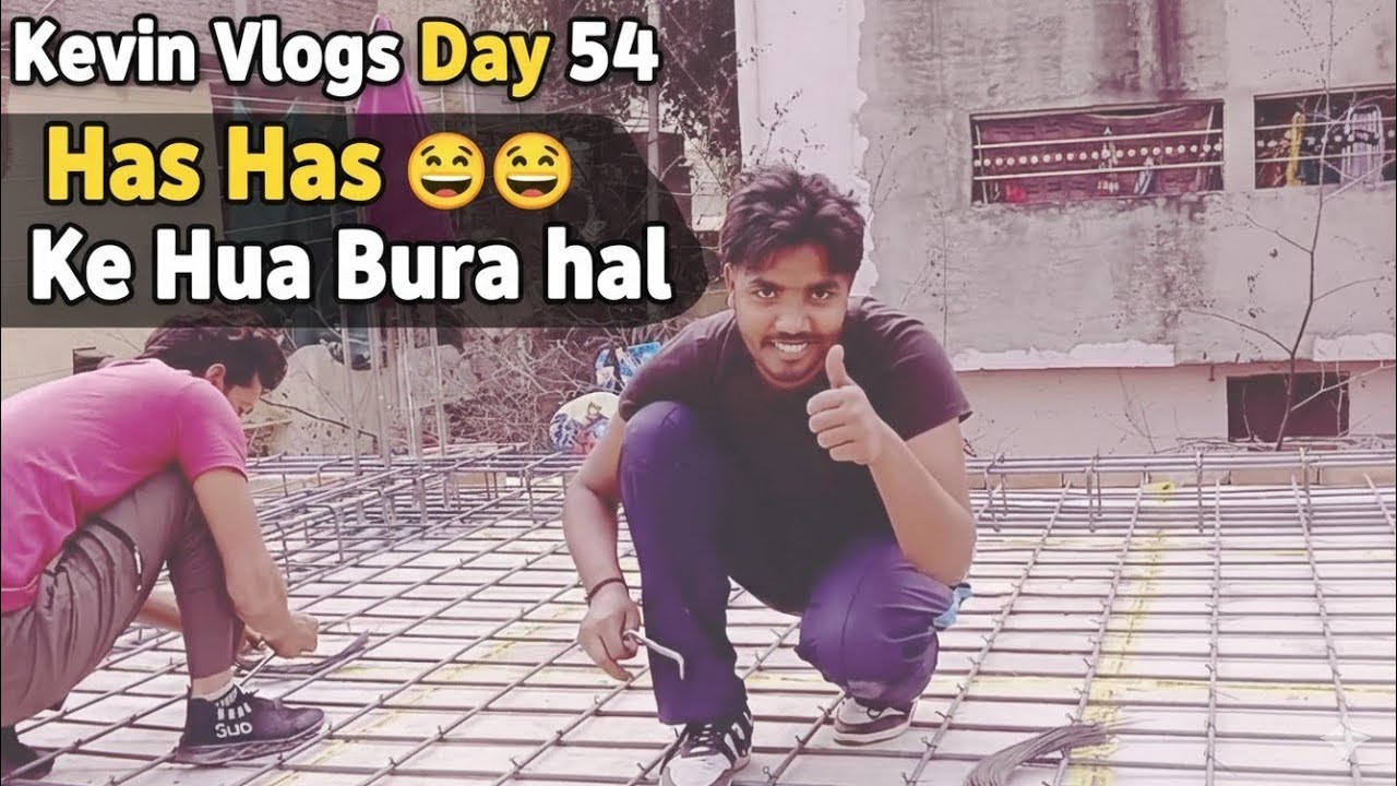 Kevin Vlogs Day 54 Has Has 😁 Ke Huwa Bura Hal 😂 #viral #minivlog #construction #vlogsvideo #day54 