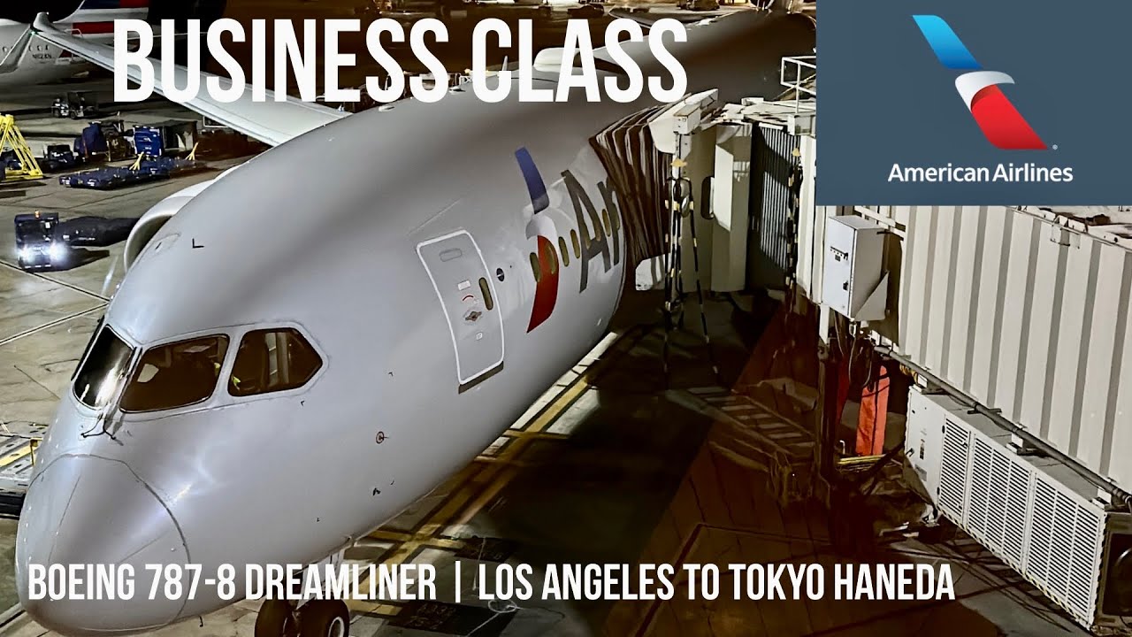 American Airlines Business Class Boeing 787-8 Dreamliner | Los Angeles to Tokyo Haneda