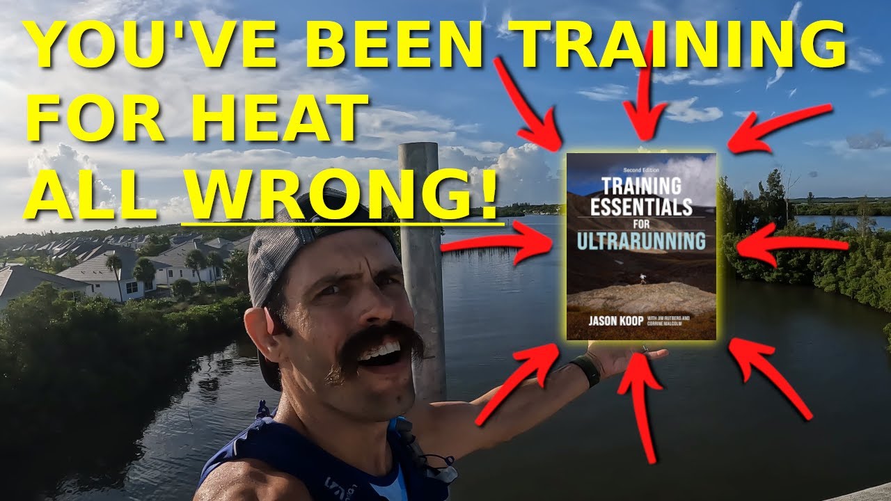 Heat Acclimation Made Simple - An Ultrarunner's guide to racing in the heat