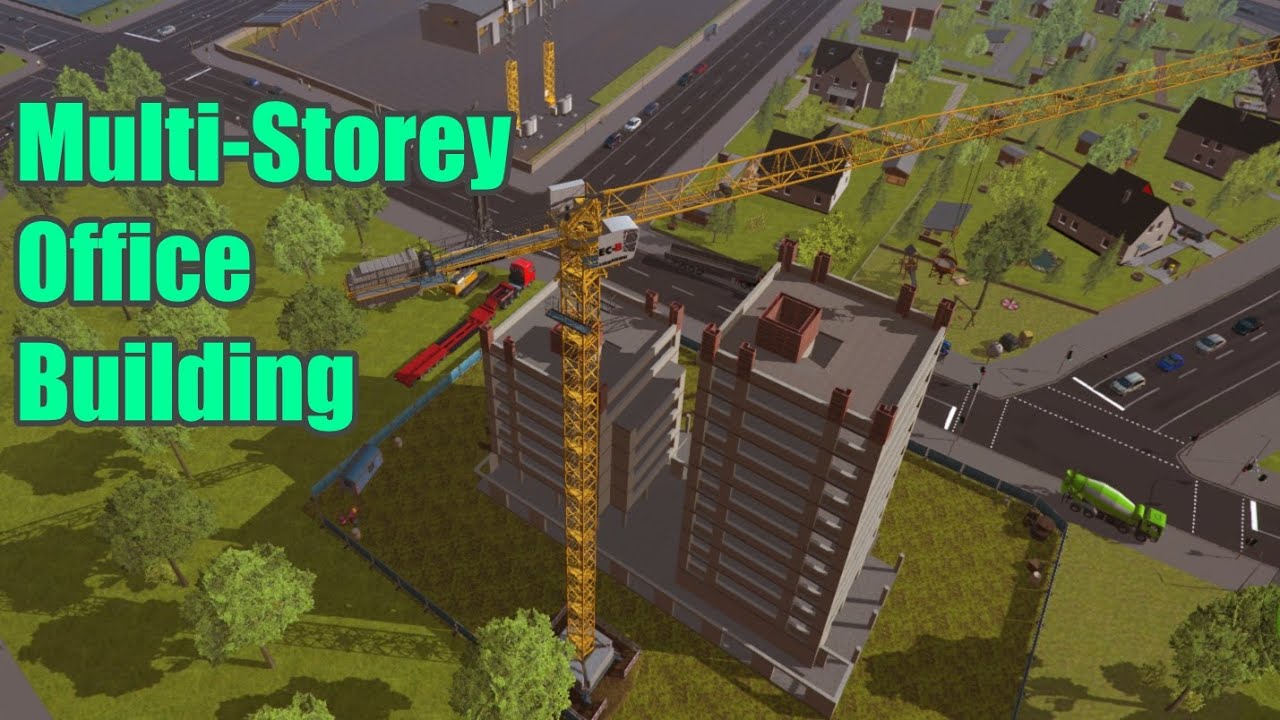 Multi-Storey Office Building Construction (Timelapse)  Relaxing Construction Simulator 2015 Gameplay