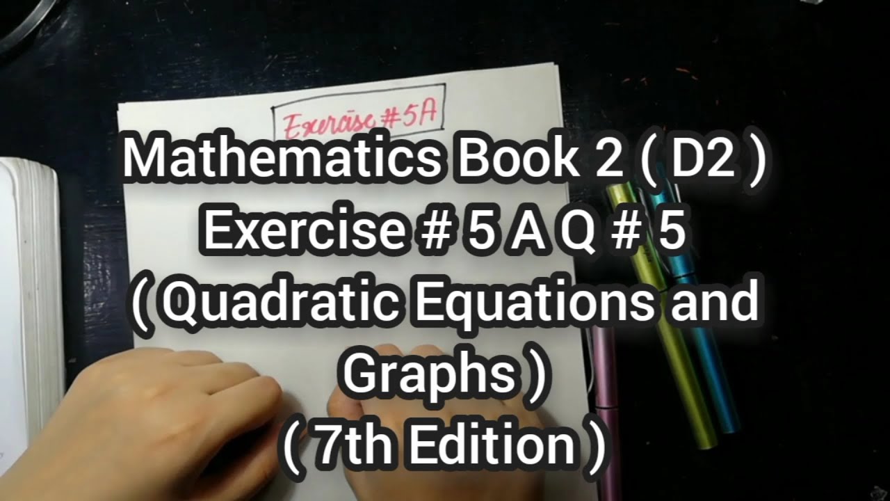 Mathematics Book 2 ( D2 ) New syllabus | 7th Edition | Exercise 5 A |Q # 5 all parts| in Urdu Hindi