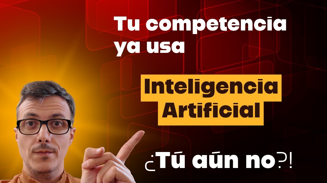 Tu competencia ya usa IA, ¿y tú aún no?