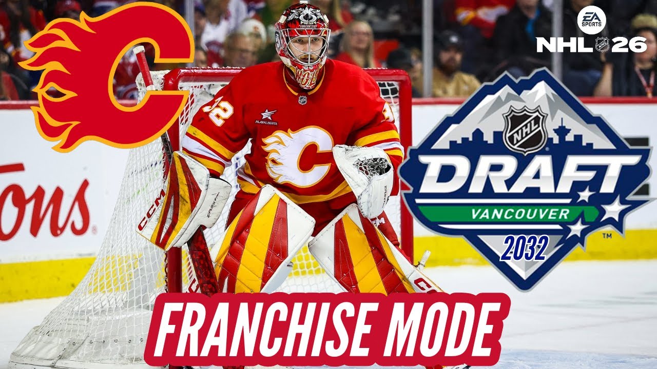NHL 26 Franchise Mode Calgary Flames EP.26 YEAR 7 OFFEASON