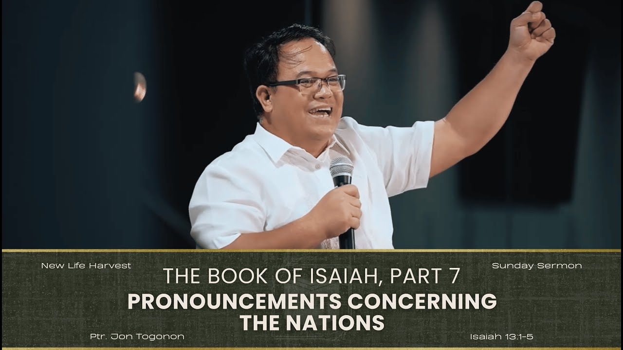 The Book of Isaiah, Part 7 Pronouncements Concerning the Nations, Part B