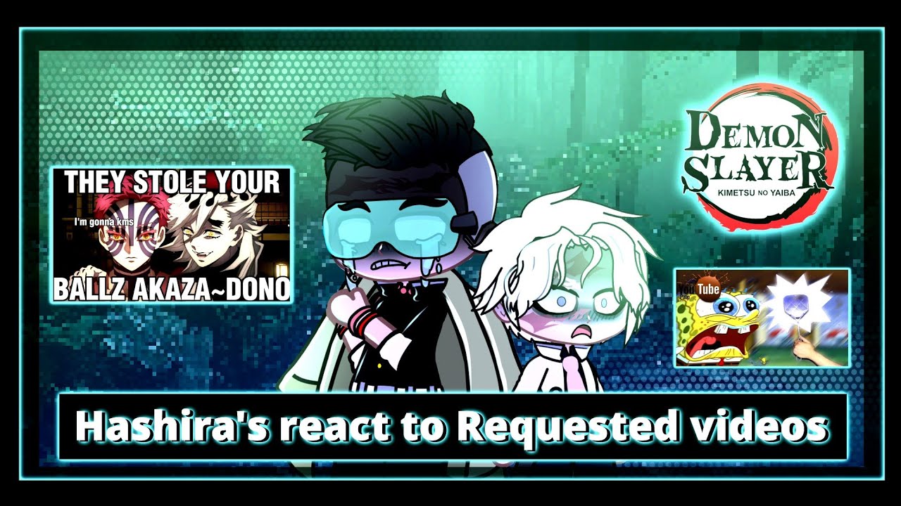 Hashiras React To Requested video •|• Ship's.
