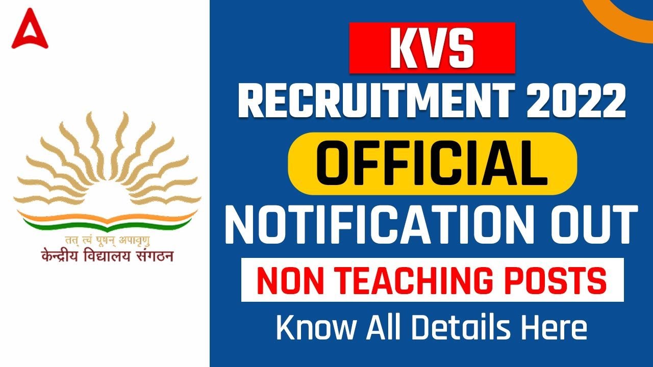KVS Vacancy 2022 Official Notification out for KVS Non Teaching Posts Recruitment | Full Details