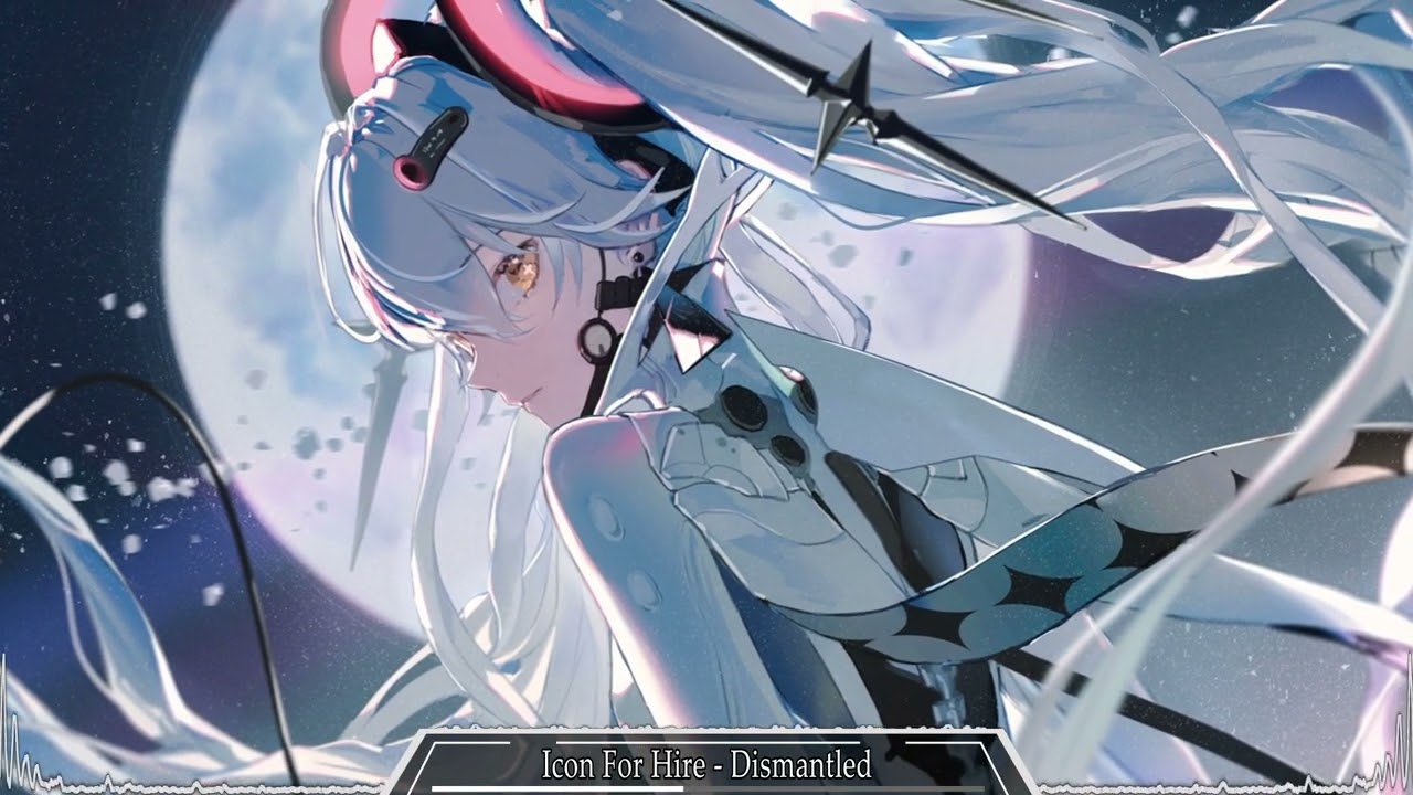 Icon For Hire [Nightcore] - Dismantled