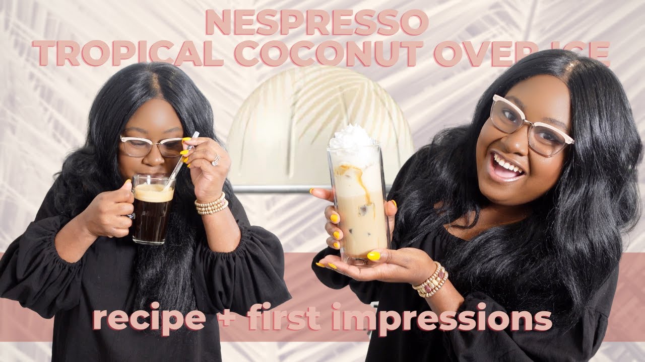 NEW Nespresso Tropical Coconut Over Ice review + RECIPE (the best way to make it) | The Hangry Woman