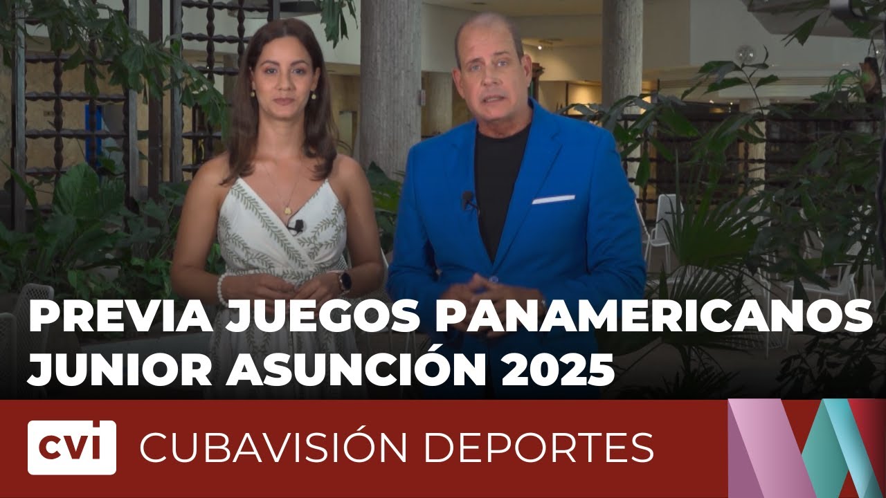 Previa Juegos Panamericanos Junior Asunción 2025 - Cubavisión Deportes