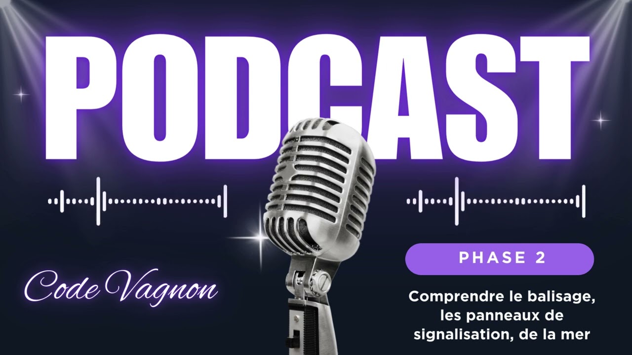 2 PODCAST PERMIS COTIER Comprendre le balisage, les panneaux de signalisation, de la mer