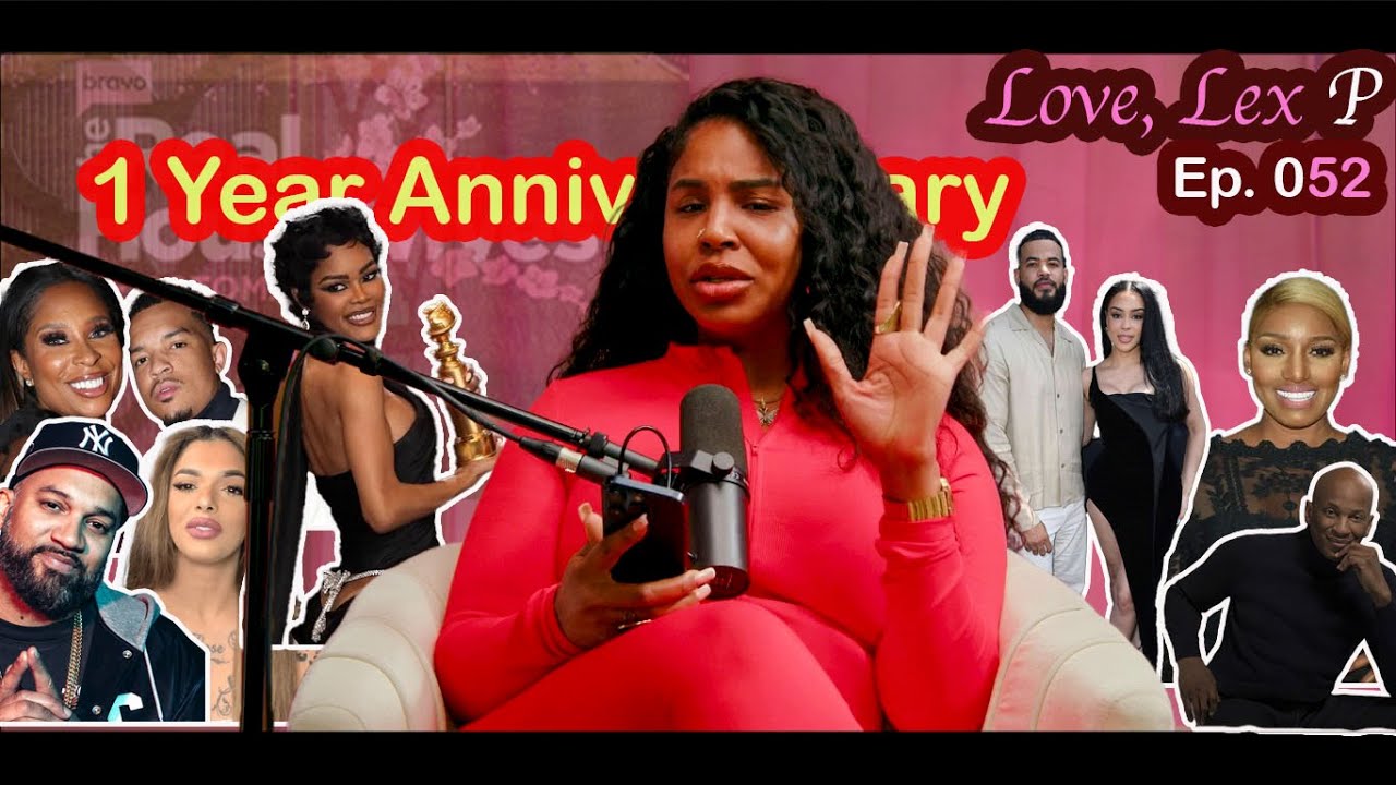 Love, Lex P Ep 52 Kristy and Desmond Divorce, Nene Leakes Returns, Teyana Taylor Discourse and more!