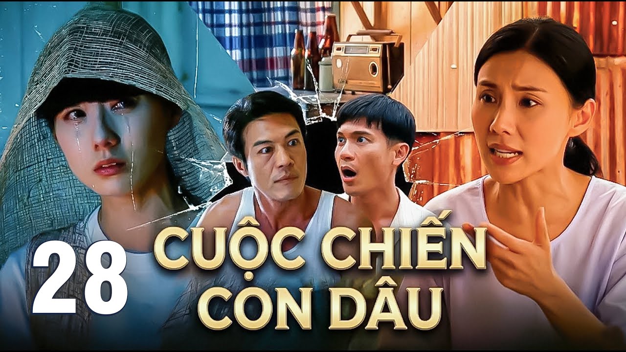 CUỘC CHIẾN CON DÂU - TẬP 28 (Thuyết Minh) | Phim Hay Tết 2026 - PHIM NỘI CHIẾN GIA ĐÌNH