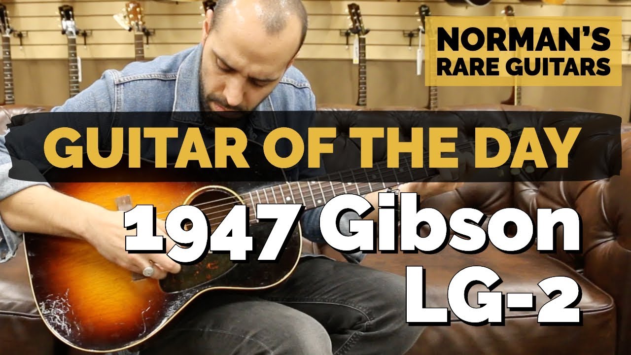 Guitar of the Day: 1947 Gibson LG-2 | Norman's Rare Guitars