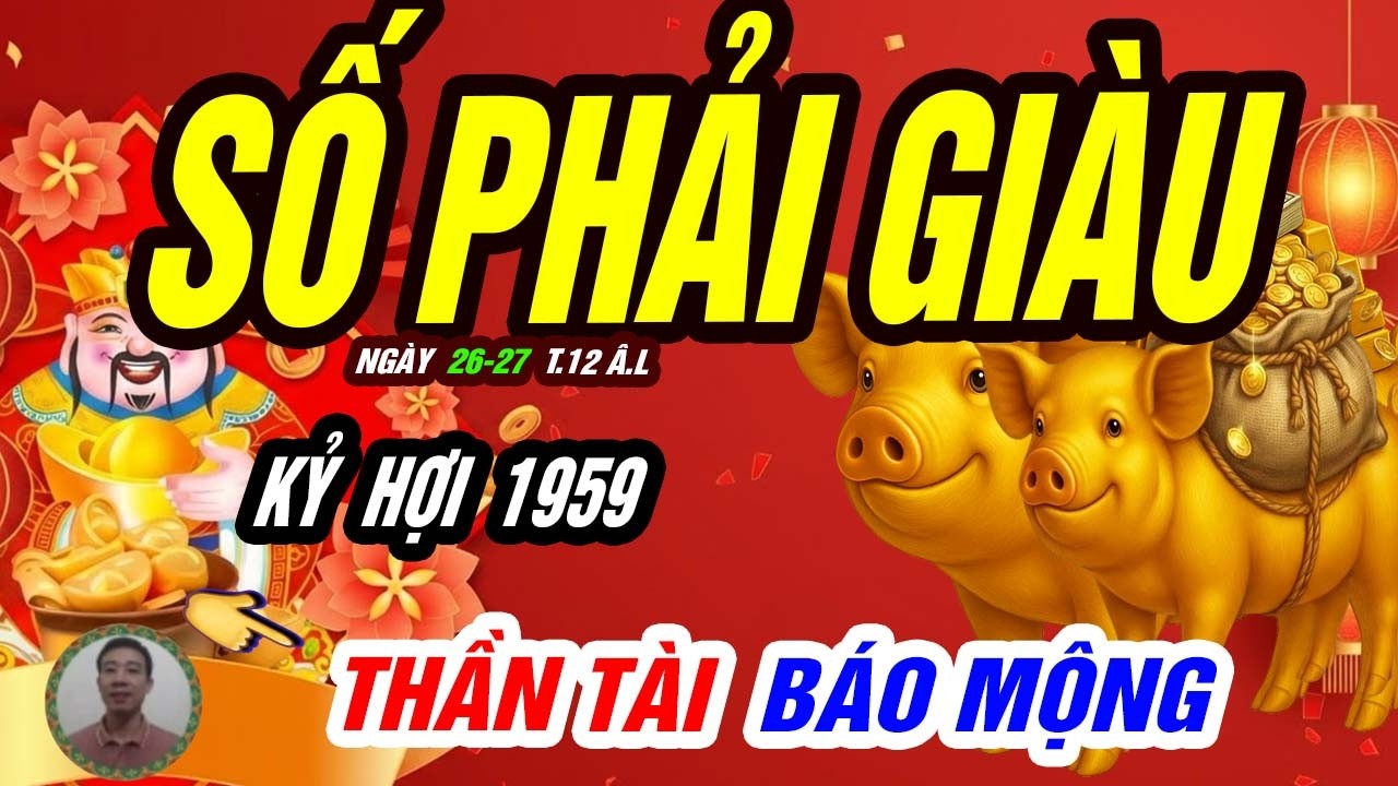 🐖 KỶ HỢI 1959 – Phúc dày tích tụ bao năm: Đúng 2 ngày duy nhất cuối năm hưởng trọn quả ngọt