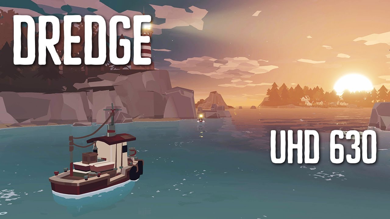 Dredge PC gameplay - Intel UHD 630