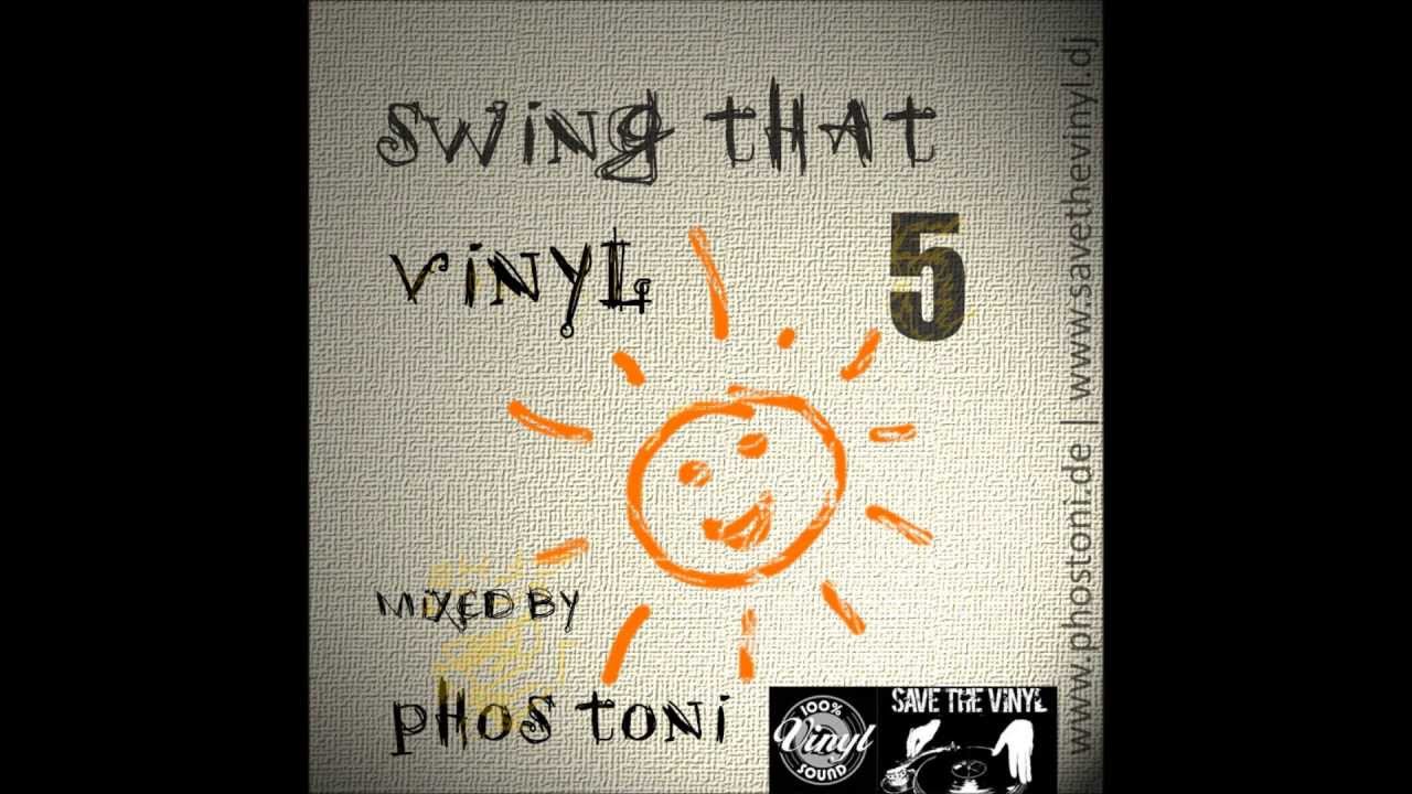 Phos Toni - Swing That Vinyl Vol 5 ( ELECTRO-SWING VINYL-MIX )