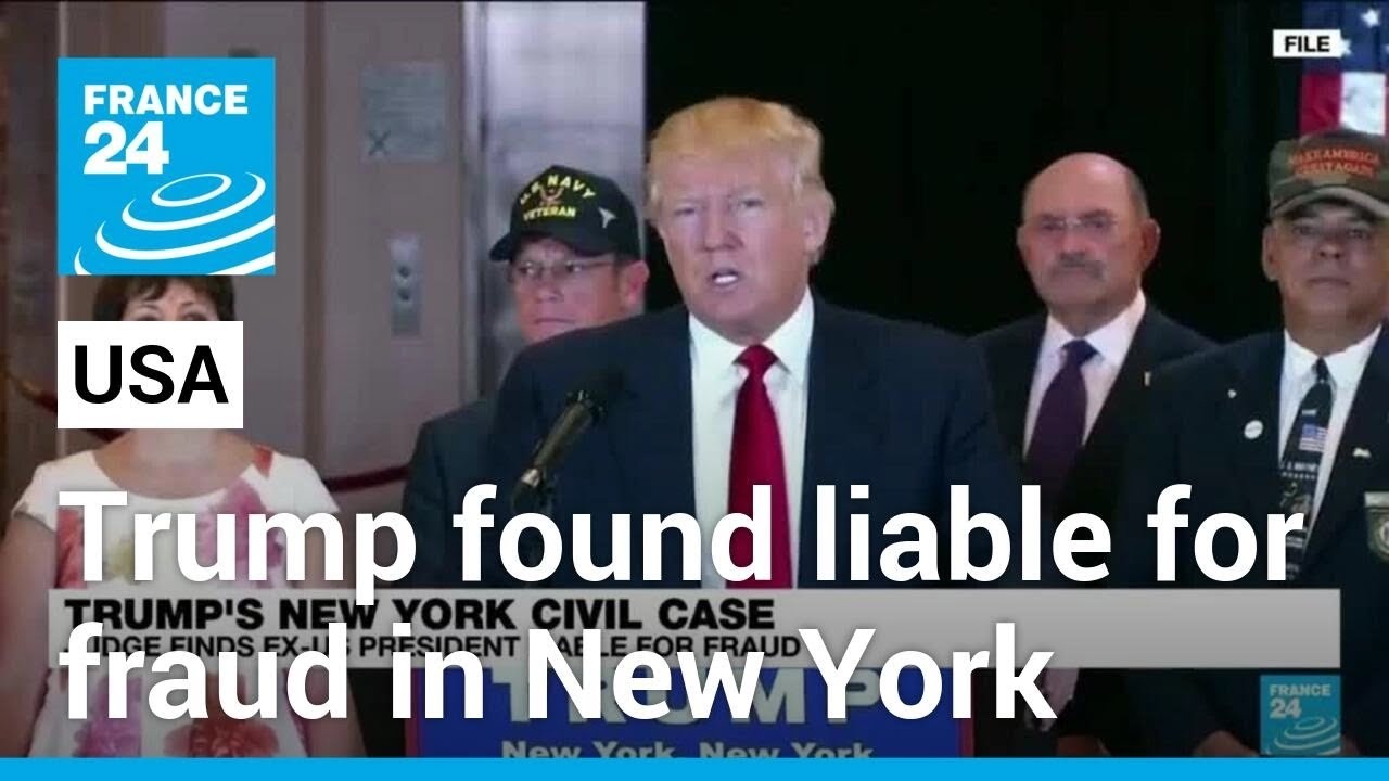 Donald Trump found liable for fraud in New York civil case &bull; FRANCE 24 English