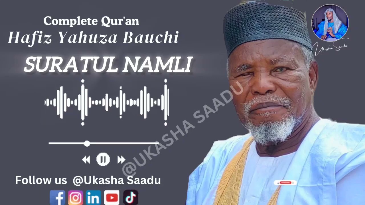 Surah An- Naml | Beautiful Quran Recitation by Alaramma Yahuza Bauchi