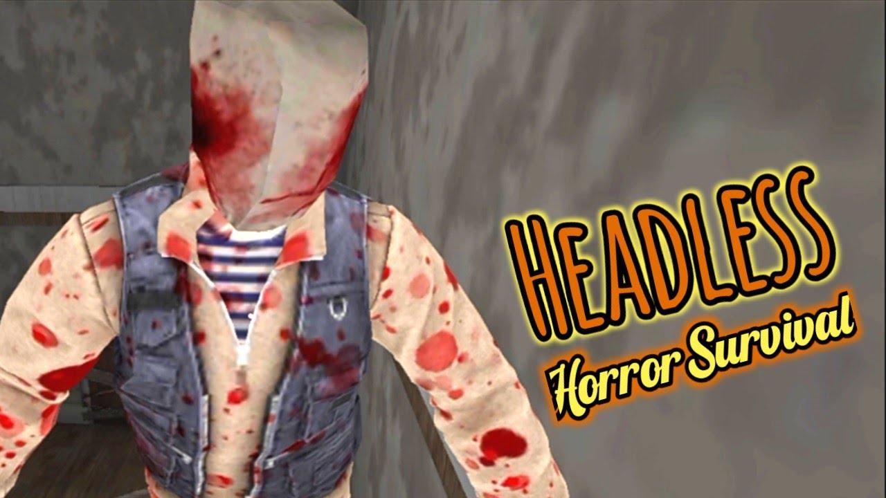 Headless Horror survival Android full gameplay