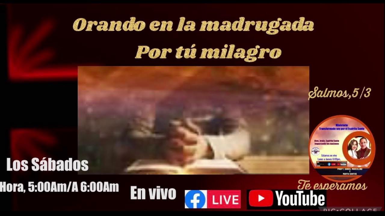 Oranddo en la madrugada por tu milagro