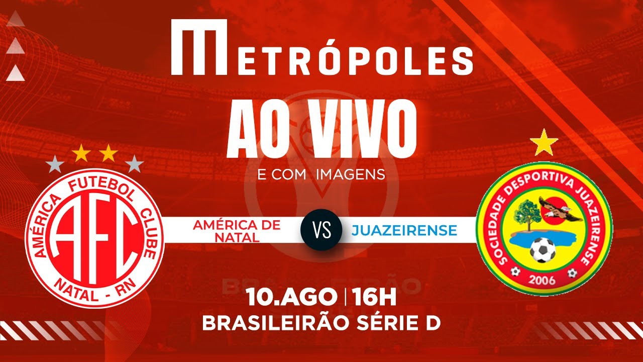 SÉRIE D JOGO COMPLETO: AMÉRICA-RN 2 X 0 JUAZEIRENSE-BA - 10/08/2025