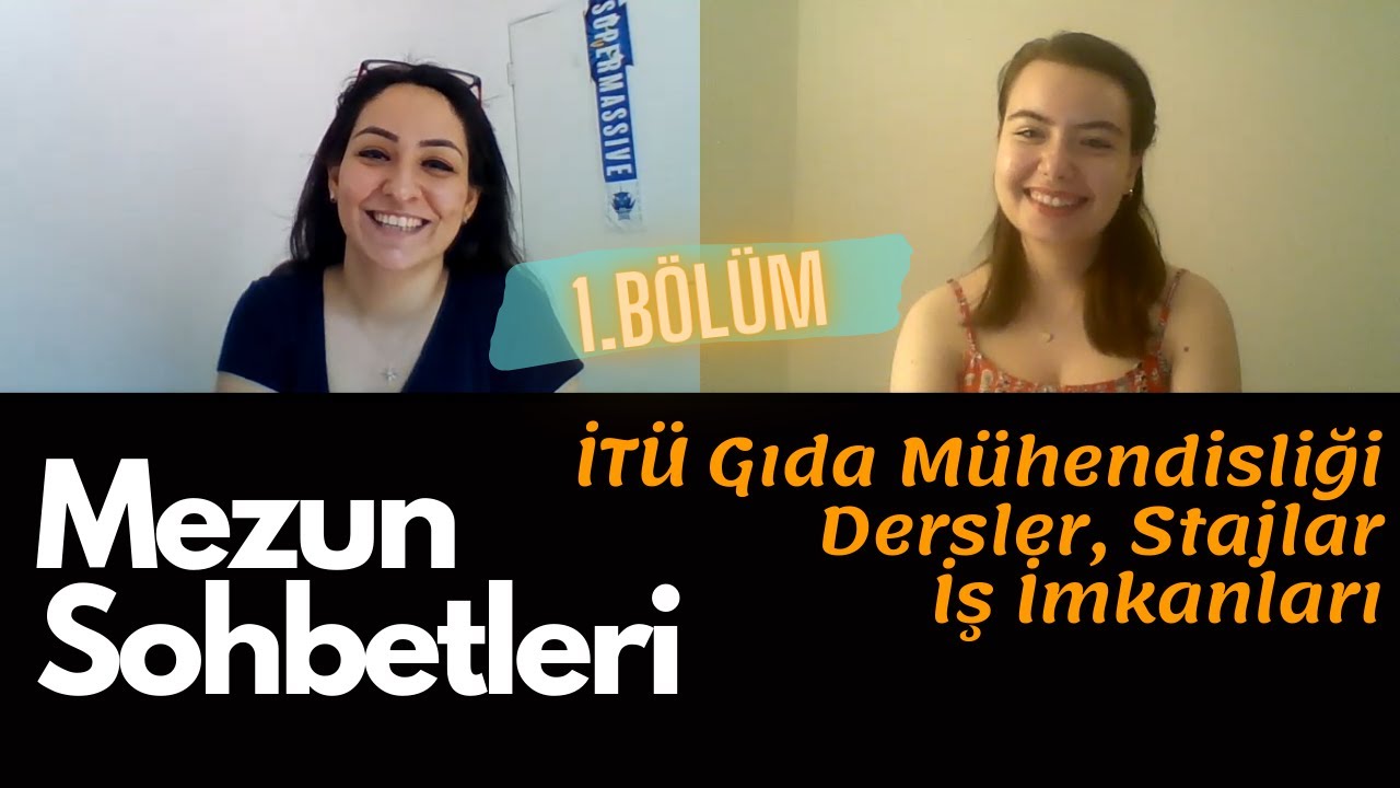 Mezun Sohbetleri | İTÜ Gıda Mühendisliği, Dersler, Stajlar & İş İmkanları | Lale's Diary